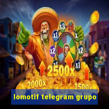 lomotif telegram grupo